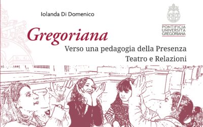 Catalogo Documentario – Gregoriana, verso una pedagogia della Presenza, Teatro e Relazioni